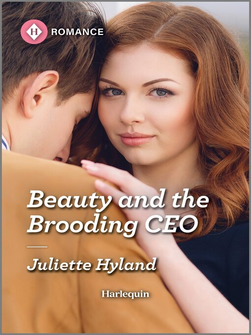 Title details for Beauty and the Brooding CEO by Juliette Hyland - Available
